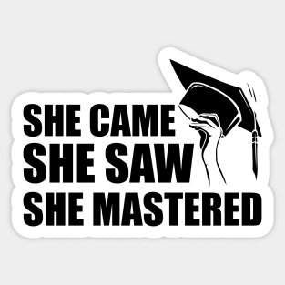 Master degree - She came she saw she mastered Sticker